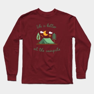 Life Is Better At The Campsite Long Sleeve T-Shirt